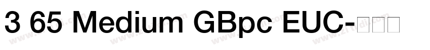 3 65 Medium GBpc EUC字体转换